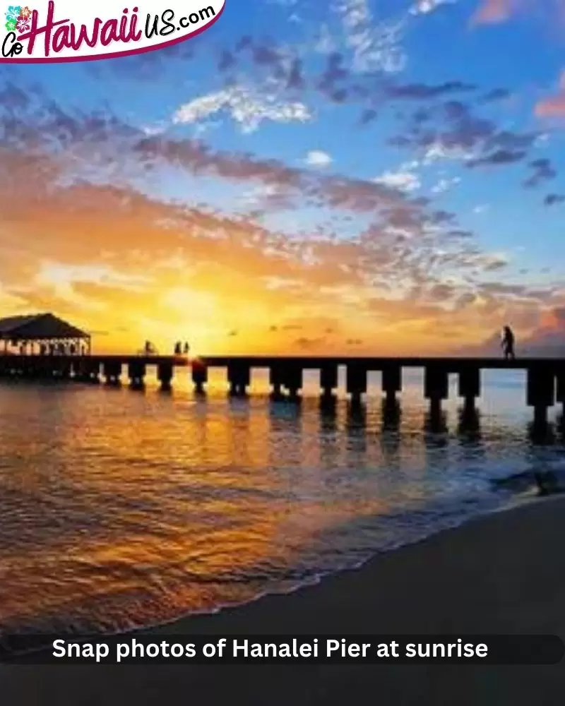 Snap photos of Hanalei Pier at sunrise