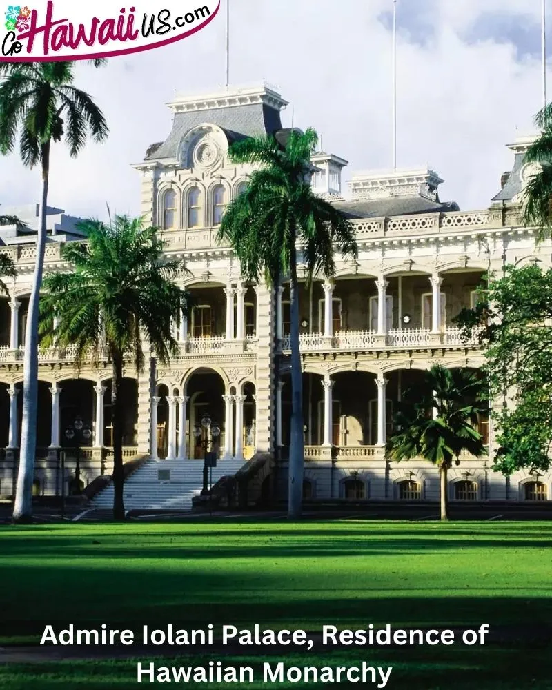 Admire Iolani Palace, Residence of Hawaiian Monarchy