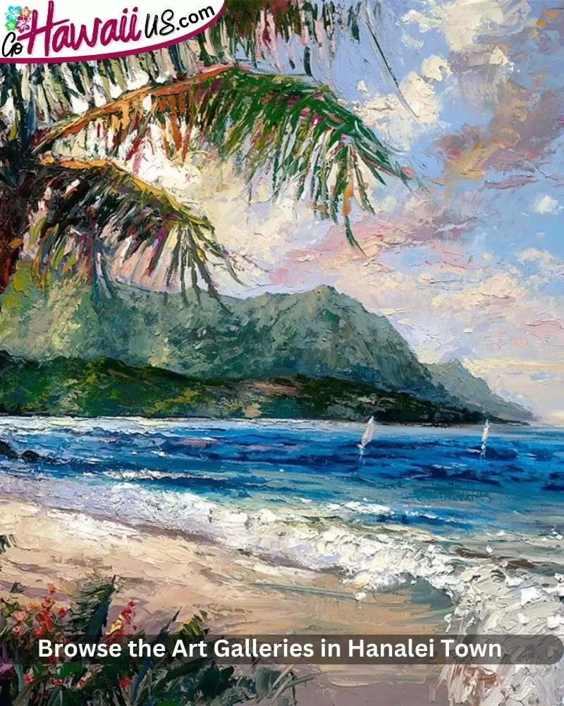 Browse the Art Galleries in Hanalei Town