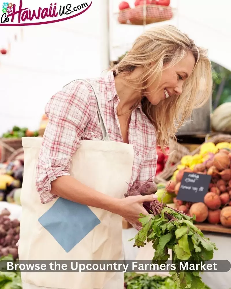  Browse the Upcountry Farmers Market