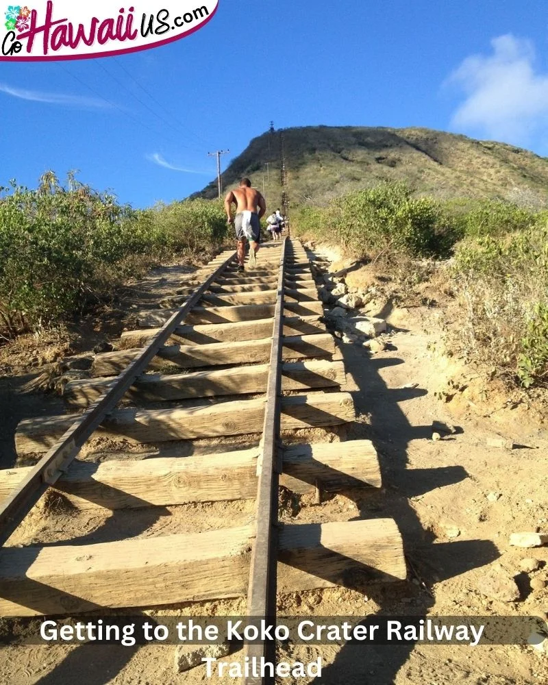 Getting to the Koko Crater Railway Trailhead